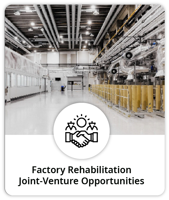 Factory Rehabilitation Joint-Venture Opportunities